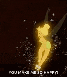 a glowing fairy is flying through the air and says `` you make me so happy ! ''