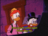 a cartoon of a man and duck saying there goes the picture again