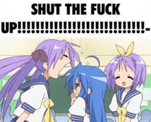 three anime girls are standing in front of a blackboard with the words " shut the fuck up " above them