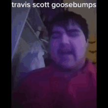 Travis Scott Goosebumps GIF - Travis Scott Goosebumps GIFs