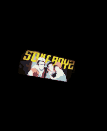 a screen shows a picture of three people and the words " some boys "