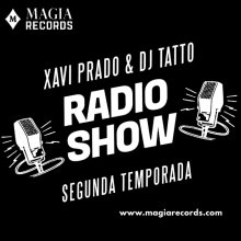 radio show magia records dj tatto xavi prado