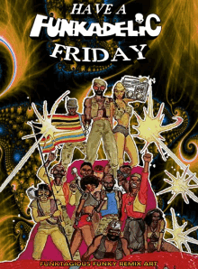 Funkadelic Funky Friday GIF - Funkadelic Funky Friday Pfunk GIFs