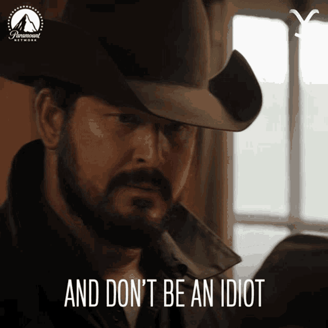 And Dont Be An Idiot Rip Wheeler GIF - And Dont Be An Idiot Rip Wheeler  Cole Hauser - Discover & Share GIFs