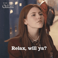 a girl in a school uniform with the words relax will ya on the bottom