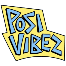 posi vibes positive vibes good vibes motivation colorful