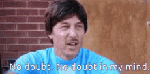 Uncle Rico No Doubt In My Mind GIF - Uncle Rico No Doubt In My Mind No Doubt GIFs