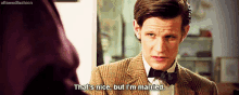 doctor who dr who matt smith thats nice but im married