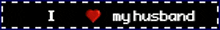 a banner that says i love my husband