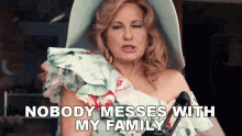 Nobody Messes With My Family Jennifer Coolidge GIF