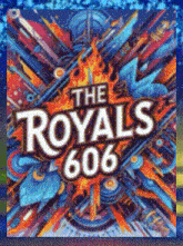 a poster for the royals 606 with a colorful background