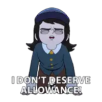 a cartoon of a girl saying i don t deserve allowance