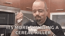Happy Eating Its More Fun GIF - Happy Eating Its More Fun Cereal Killer GIFs