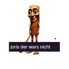a picture of a cartoon character with the words joris der wars nicht below it