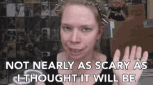 Not Nearly As Scary As I Thought It Will Be Not Scary GIF - Not Nearly As Scary As I Thought It Will Be Not Scary Im Not Afraid GIFs
