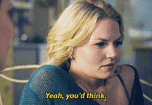 Once Upon A Time Emma Swan GIF - Once Upon A Time Emma Swan Yeah Youd Think GIFs