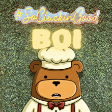 a cartoon bear wearing a chef 's hat and suspenders with the words boi above him