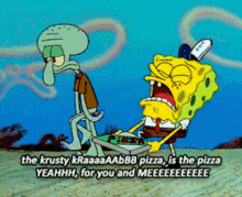 Spongebob The Krusty Krab Pizza GIF - Spongebob The Krusty Krab Pizza Is The Pizza Yeah For You And Me GIFs