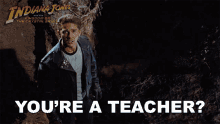 Youre A Teacher Part Time GIF - Youre A Teacher Part Time Indiana Jones GIFs