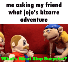 two stuffed animals are sitting on a red couch and the caption says me asking my friend what jojos bizarre adventure