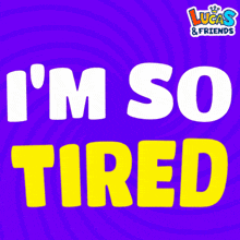 Tired So Tired GIF