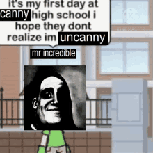 First Day At Highschool Uncanny GIF - First Day At Highschool Uncanny Mr Incredibly Uncanny GIFs