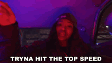 Tryna Hit The Top Speed 64 GIF - Tryna Hit The Top Speed 64 Kaash Paige GIFs