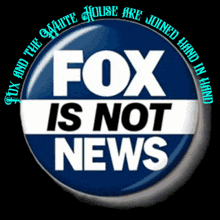 a blue button that says fox is not news on it