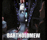 bartholomew is written on the bottom of the screen