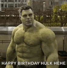 the hulk is standing in front of a fence and says `` happy birthday hulk ! ''