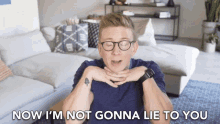 Now Im Not Gonna Lie To You Honest GIF - Now Im Not Gonna Lie To You Honest Trust Me GIFs