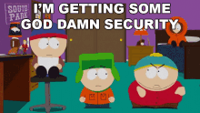 Im Getting Some God Damm Security Eric Cartman GIF - Im Getting Some God Damm Security Eric Cartman Stan Marsh GIFs