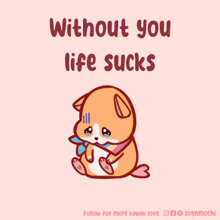 Without-you-life-sucks I-miss-you GIF