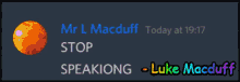 Discord Luke Macduff GIF - Discord Luke Macduff Stop Speaking GIFs