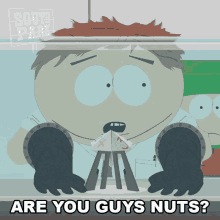 Are You Guys Nuts Eric Cartman GIF - Are You Guys Nuts Eric Cartman South Park GIFs