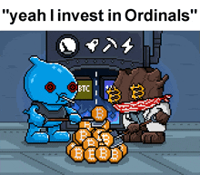 a pixel art of a robot and a bear with the words yeah i invest in ordinals