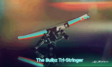 a drawing of a robot with the words " the bulbz tri-stringer " on the bottom