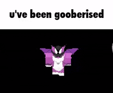 a pixel art of a purple and white monster with the words `` u 've been gooberized '' .