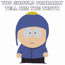 you should probably tell him the truth craig tucker south park s16e9 raising the bar