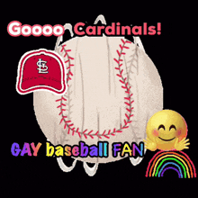 a cartoon drawing of a baseball with the words goooo cardinals gay baseball fan on it