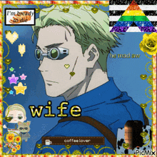 a picture of a man with sunglasses and the words wife on it