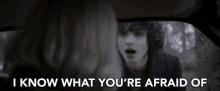 I Know What Youre Afraid Of Youre Scared GIF - I Know What Youre Afraid Of I Know Youre Scared GIFs