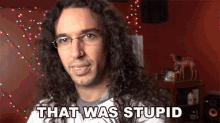 That Was Stupid Anthony Vincent GIF - That Was Stupid Anthony Vincent Ten Second Songs GIFs