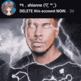 a picture of a man with lightning behind him and the words " delete this account now " on the bottom