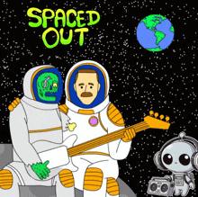 a cartoon of two astronauts playing a guitar with spaced out written on the bottom