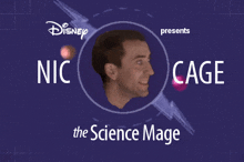 disney presents nic cage the science mage with a picture of a man