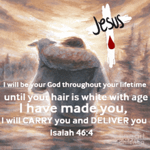 a painting of jesus carrying a sheep with the bible verse isaiah 46 4