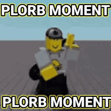 Plorb Plorb Moment GIF - Plorb Plorb Moment Plorbus GIFs