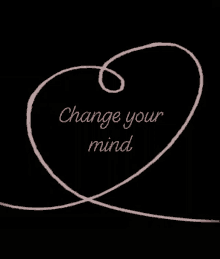 Change Your Mind Heart GIF - Change Your Mind Heart Love GIFs