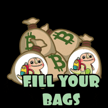 a pile of money bags with the words fill your bags